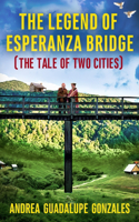 Legend of the Eperanza Bridge