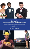 Dr. Paul's Survival Guide for the New Husband