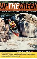 Up the Creek: True Stories of Canoeists in Trouble