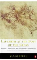 Laughter at the Foot of the Cross