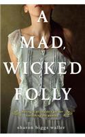 Mad, Wicked Folly