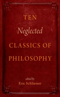 Ten Neglected Classics of Philosophy