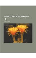 Bibliotheca Pastorum (Volume 2)