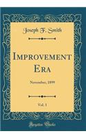 Improvement Era, Vol. 3: November, 1899 (Classic Reprint): November, 1899 (Classic Reprint)