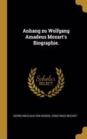 Anhang zu Wolfgang Amadeus Mozart's Biographie.