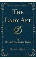 The Lady Aft (Classic Reprint)