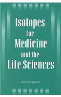 Isotopes for Medicine and the Life Sciences