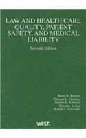 Law and Health Care Quality, Patient Safety, and Medical Liability