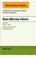 Bone Marrow Failure, an Issue of Hematology/Oncology Clinics of North America