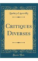 Critiques Diverses (Classic Reprint)