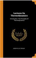 Lectures On Thermodynamics