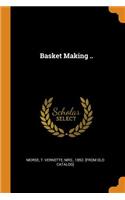 Basket Making ..