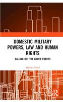 Domestic Military Powers, Law and Human Rights