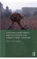 Eastern Christianity and Politics in the Twenty-First Century