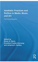 Aesthetic Practices and Politics in Media, Music, and Art