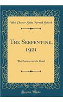 The Serpentine, 1921: The Brown and the Gold (Classic Reprint)
