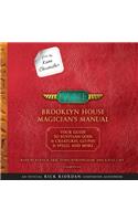 From the Kane Chronicles: Brooklyn House Magician's Manual (an Official Rick Riordan Companion Book)