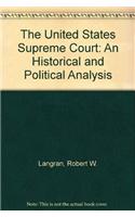 The United States Supreme Court: An Historical and Political Analysis