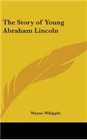 The Story of Young Abraham Lincoln