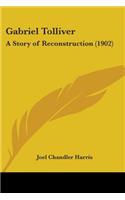 Gabriel Tolliver: A Story of Reconstruction (1902)