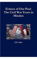 Echoes of Our Past: The Civil War Years in Minden