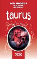 Old Moore's Horoscope Taurus: (Old Moore's Horoscope Taurus)
