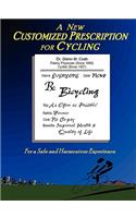 A New Customized Prescription for Cycling