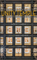 Frank Lloyd Wright's Unity Temple: A Good Time Place Reborn