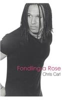 Fondling a Rose