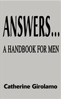 Answers...a Handbook for Men