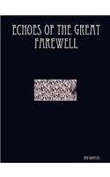 Echoes of the Great Farewell