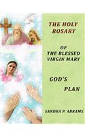 HOLY ROSARY of the BLESSED VIRGIN MARY GOD'S PLAN