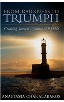 From Darkness To Triumph