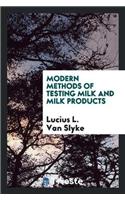 Modern Methods of Testing Milk and Milk Products