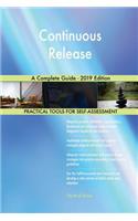 Continuous Release A Complete Guide - 2019 Edition