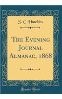 The Evening Journal Almanac, 1868 (Classic Reprint)