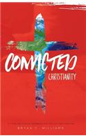 Convicted Christianity: A Workbook for the Cultured Christian