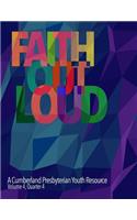 Faith Out Loud - Volume 4, Quarter 4