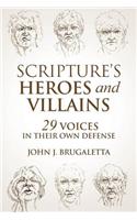 Scripture's Heroes and Villains