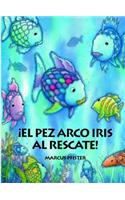 El Pez Arco Iris el Rescate = The Rainbow Fish to the Rescue