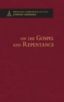 On the Gospel and Repentance - Theological Commonplaces