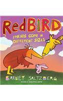 Redbird: Friends Come in Different Sizes