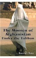 Women of Afghanistan Under the Taliban