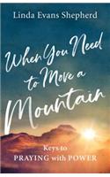 When You Need to Move a Mountain