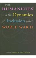 Humanities and the Dynamics of Inclusion Since World War II