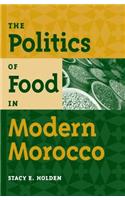 The Politics of Food in Modern Morocco