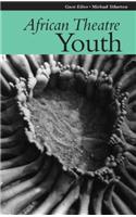 African Theatre 6: Youth