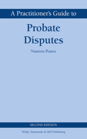 A Practitioner's Guide to Probate Disputes