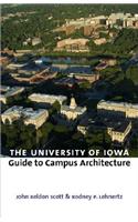 The University of Iowa Guide to Campus Architecture