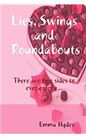 Lies, Swings and Roundabouts